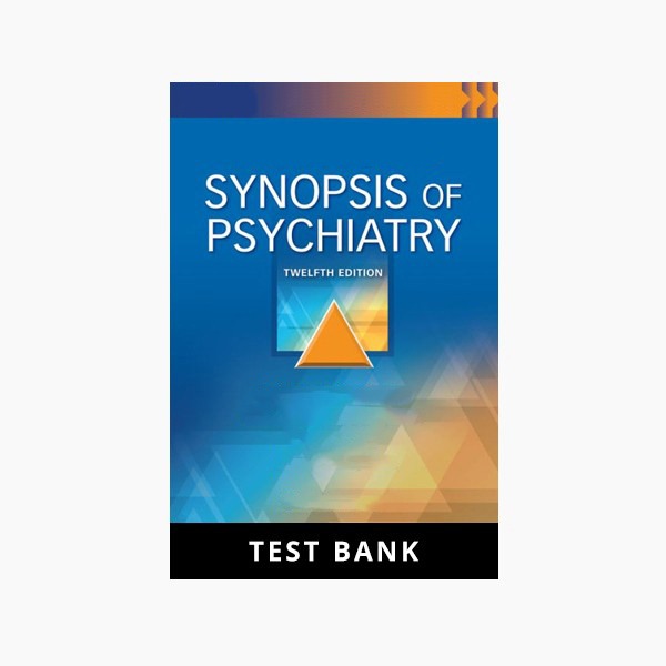 Kaplan & Sadock's Synopsis of Psychiatry Edition 12 Test