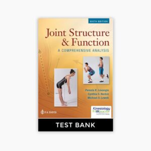 Joint Structure and Function A Comprehensive Analysis 6th Edition Test Bank