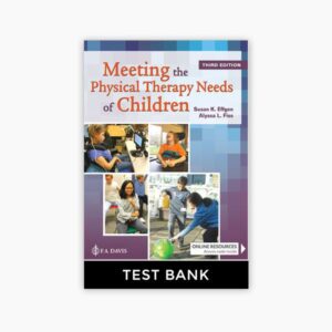 Meeting the Physical Therapy Needs of Children 3rd Edition Effgen Fiss Test Bank