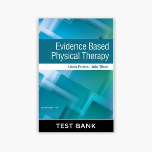 Evidence Based Physical Therapy 2nd Edition Fetters Tilson Test Bank